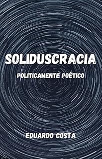 Livro Soliduscracia: Politicamente poético