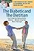 Diabetic and the Dietitian: How to Help Your Husband Defeat Diabetes . . . Without Losing Your Mind by Dr. Ellen Albertson, Michael Albertson