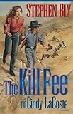 The Kill Fee of Cindy Lacoste (The Austin-Stoner Files, Book 3) by