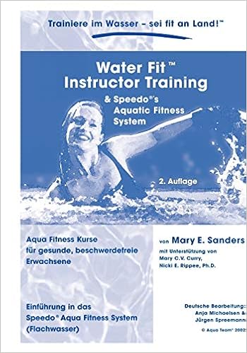 Water Fit Instruktor Training Manual Aqua Fitness Kurse Fur Gesunde Beschwerdefreie Erwachsene Amazon De Michaelsen Anja Bucher