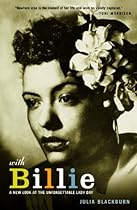 With Billie: A New Look at the Unforgettable Lady Day With Billie: A New Look at the Unforgettable Lady Day