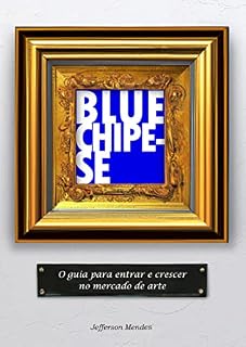 Livro Blue Chipe-se: O guia para entrar e crescer no mercado de arte
