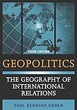 Geopolitics: The Geography of International Relations