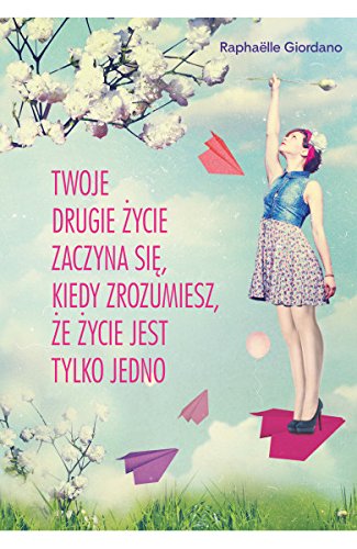 Twoje drugie zycie zaczyna sie, kiedy zrozumiesz, ze zycie masz tylko jedno