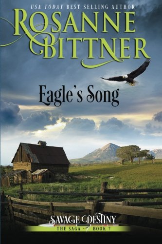 Eagle's Song (Savage Destiny) (Volume 7)