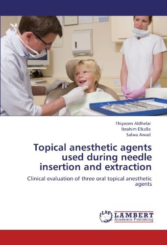 Topical anesthetic agents used during needle insertion and extraction: Clinical evaluation of three oral topical anesthetic agents