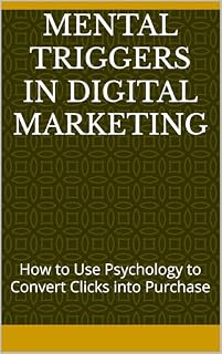 Livro Mental Triggers in Digital Marketing: How to Use Psychology to Convert Clicks into Purchase