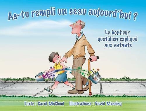 As-tu rempli unseau aujourd'hui? : Le bonheur quotidien expliqué aux enfants (French Edition) by Carol McCloud