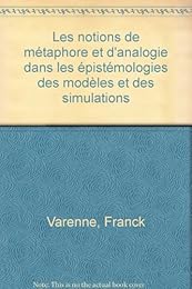 Les  notions de métaphore et d'analogie dans les épistémologies des modèles et des simulations