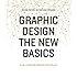 Graphic Design: The New Basics: Second Edition, Revised and Expanded