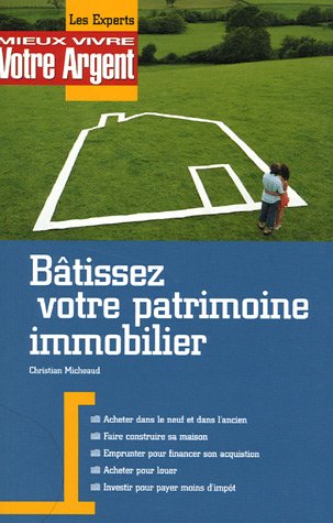 Bâtissez votre patrimoine immobilier