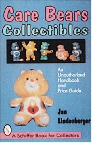 Download Care Bears Collectibles: An Unauthorized Handbook and Price Guide PDF