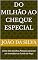 Livro Do Milhão ao Cheque Especial : Como Más Escolhas Pessoais Levaram um Investidor ao Fundo do Poço