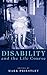 Disability and the Life Course: Global Perspectives by Mark Priestley