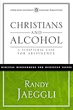 Christians and Alcohol: A Scriptural Case for Abstinence