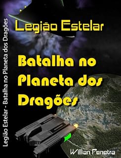 Livro Batalha no Planeta dos Dragões (Legião Estelar Livro 2)