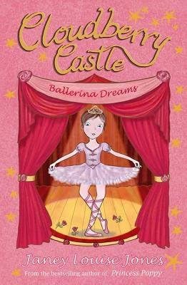 [(Cloudberry Castle: Ballerina Dreams )] [Author: Janey Louise Jones] [Sep-2012]