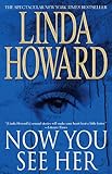 Front cover for the book Now You See Her by Linda Howard