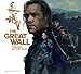 The Great Wall: The Art of the Film