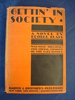 Hardcover GETTIN' IN SOCIETY by George Blake Book