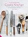 The Essential Cook's Kitchen: Traditional culinary skills, from breadmaking and dairy to preserving by Alison Walker
