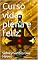 Livro Curso vida plena e feliz