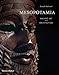 Mesopotamia: Ancient Art and Architecture by 