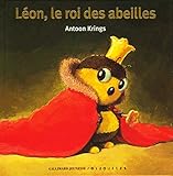 Image de Droles De Petites Betes: Leon, Le Roi DES Abeilles (French Edition)