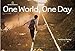 One World, One Day (Barbara Kerley Photo Inspirations)
