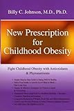 New Prescription for Childhood Obesity by MD, Ph.D. Billy C Johnson