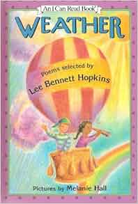 Weather: Poems (An I Can Read Book): Lee Bennett Hopkins, Melanie Hall