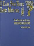 I Can See Your Lips Moving: The History and Art of Ventriloquism by 