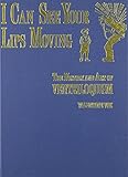 I Can See Your Lips Moving: The History and Art of Ventriloquism by 