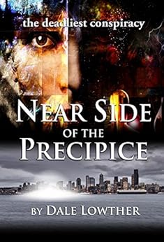 Amazon Com Near Side Of The Precipice Ebook Dale Lowther Kindle Store