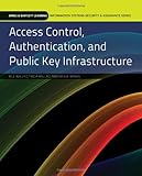 Access Control, Authentication, and Public Key Infrastructure, Kim and Ballad, Tricia, 0763791288