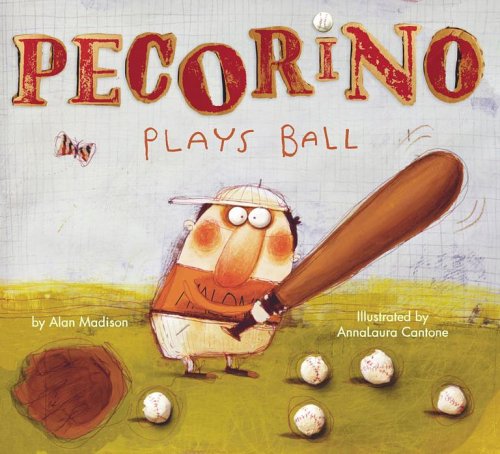 Pecorino Plays Ball (Anne Schwartz Books)