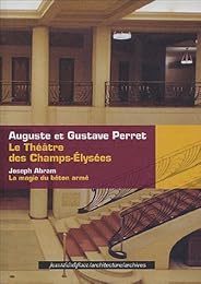Auguste et Gustave Perret, le Théâtre des Champs-Élysées