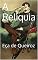 Livro A Relíquia - Portuguese Edition: Eça de Queiroz