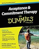 Acceptance and Commitment Therapy For Dummies