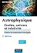 Astrophysique : Etoiles, univers et relativité by 