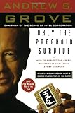 Only the Paranoid Survive: How to Exploit the Crisis Points That Challenge Every Company cover