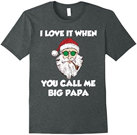 Mens I Love it When You Call Me Big Papa Ugly Christmas Shirt Medium Dark Heather