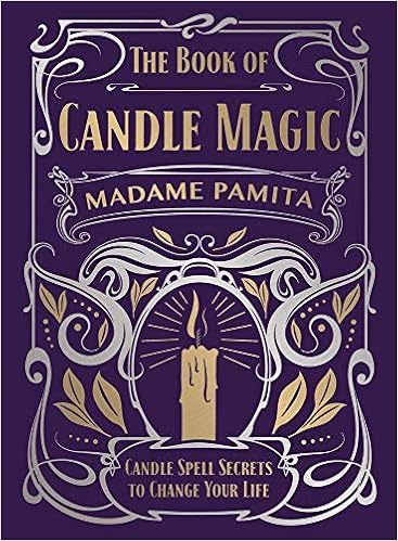 The Book of Candle Magic: Candle Spell Secrets to Change Your Life