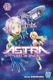 Astra - Lost in space T03 (Astra - Lost in space (3)) (French Edition) by