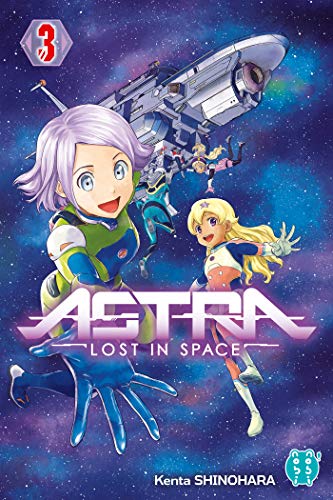 Astra - Lost in space T03 (Astra - Lost in space (3)) (French Edition) by 