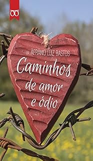 Livro Caminhos de amor e ódio