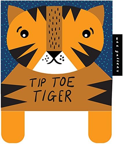Tip Toe Tiger: Baby's First Soft Book (Wee Gallery)