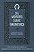 Six Women's Slave Narratives (The ^ASchomburg Library of Nineteenth-Century Black Women Writers)