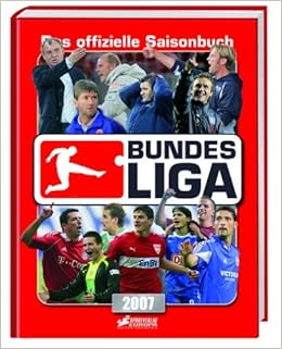 Bundesliga 2007 Das Offizielle Saisonbuch Der Bundesliga 9783905698268 Amazon Com Books