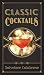 Classic Cocktails by Salvatore Calabrese